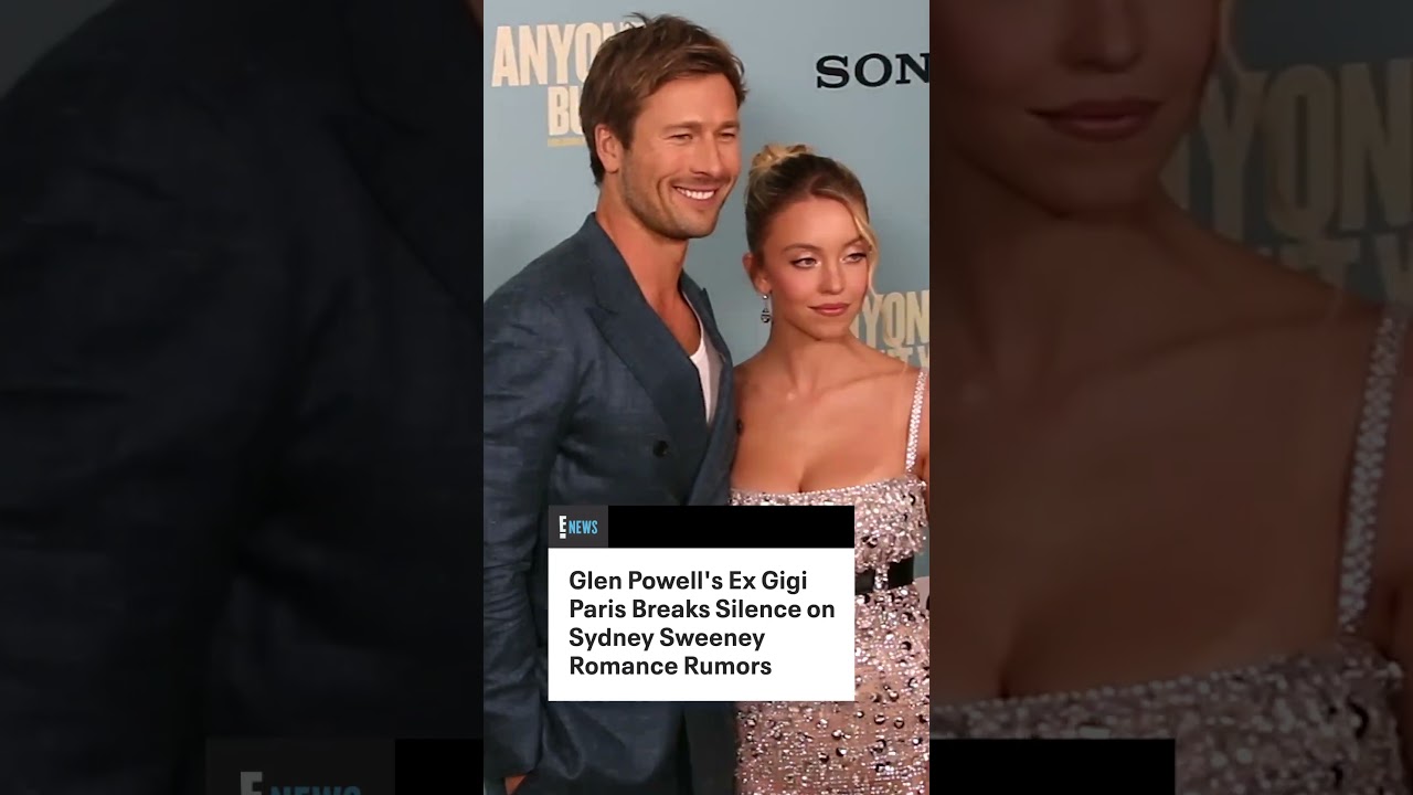 Gigi Paris Breaks Silence on Rumors of Glen Powell's Romance with Sydney Sweeney 💬