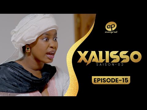 XALISSO - Saison 2 - Episode 15 **VOSTFR**