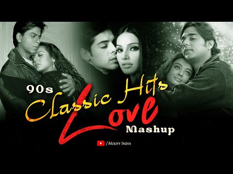 90s Bollywood Romantic Mashup | Mixify India | 90s Love Song Collection | Best of 90s Love Mashup