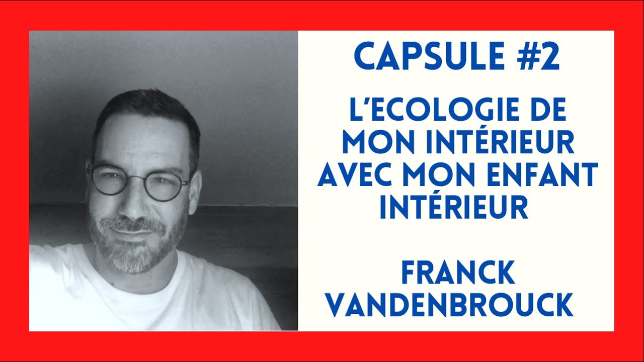 Capsule 2 : Écologie intérieure & enfant intérieur 🌸