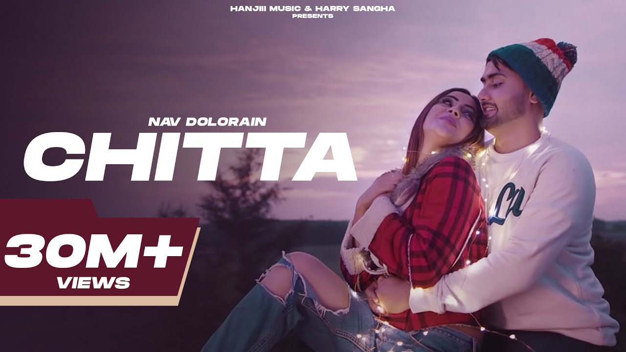 🎶 Chitta - Emotional Punjabi Song | Nav Dolorain feat. Shehnaaz Gill | Latest Punjabi Sad Songs