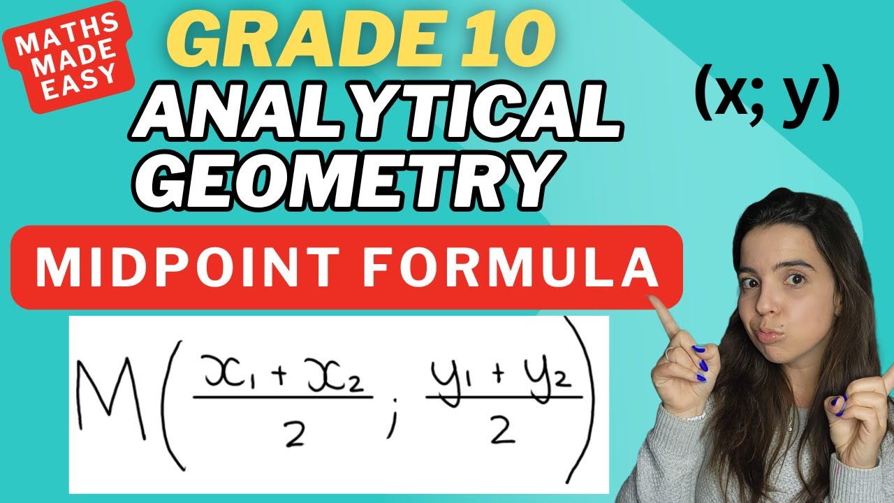 Analytical Geometry Midpoint formula: Grade 10 Maths