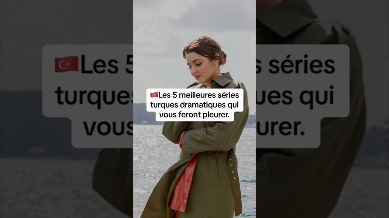 Les 5 Top 5 Must-Watch Turkish Drama Series for 2024 🇹🇷✨