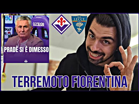 FINALMENTE PRADÈ SI È DIMESSO! + Pre FIORENTINA - LECCE