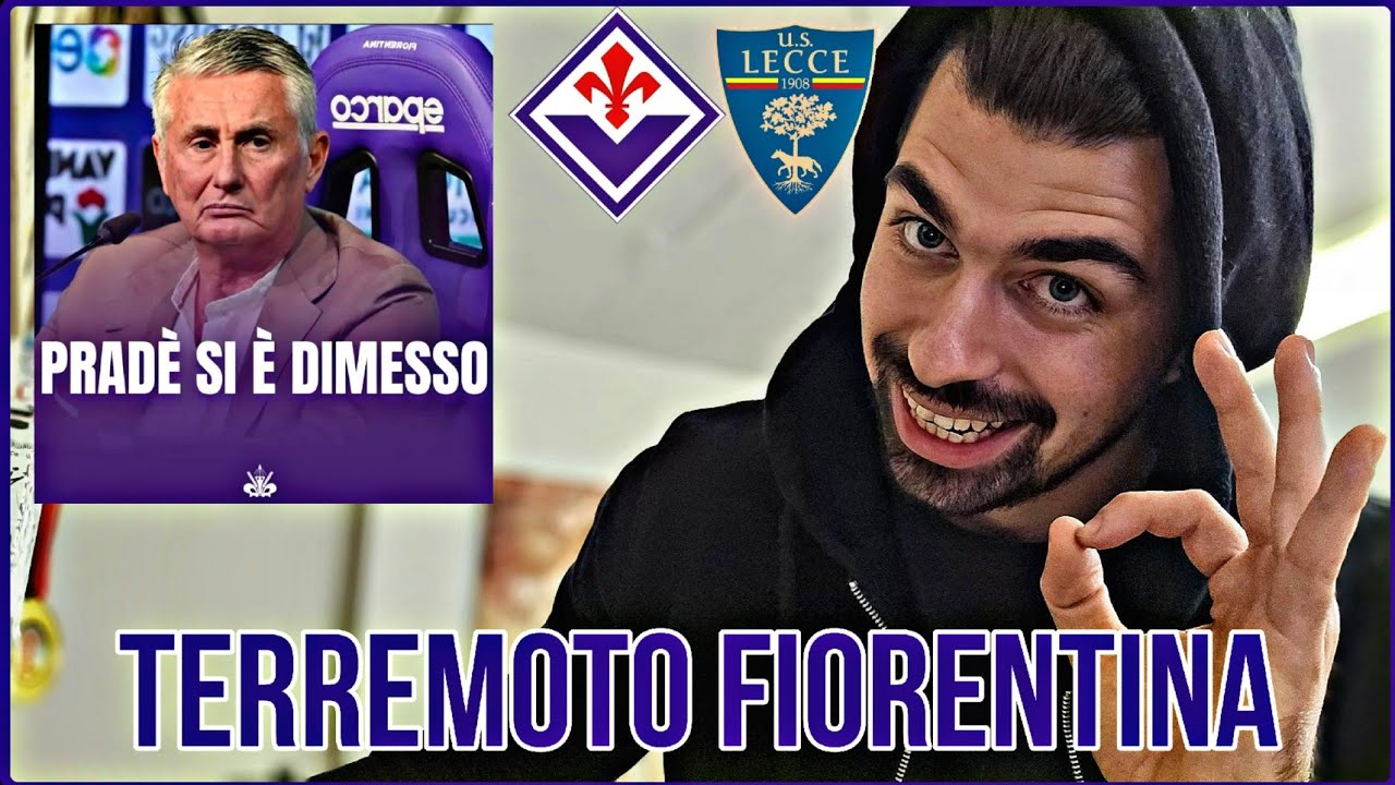 Pradè Finalmente Si Dimette! 📝 Anteprima: Fiorentina vs Lecce