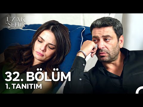 Uzak Şehir 32. Bölüm 1. Tanıtım | "Sen Benim En Büyük Çaresizliğimsin"