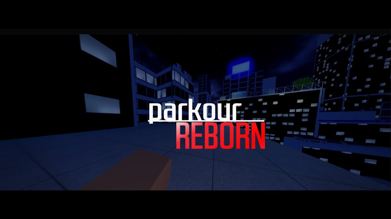 PARKOUR Reborn โ Just Like You ๐ฎ
