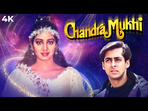 Chandra Mukhi Full Hindi Movie (4K) Salman Khan & Sridevi BLOCKBUSTER Movie - Romantic Movies