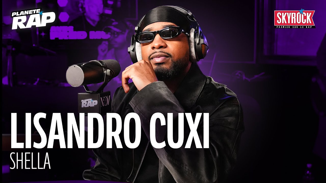 Lisandro Cuxi dévoile son nouveau single 'Shella' en direct sur Planète Rap 🎶