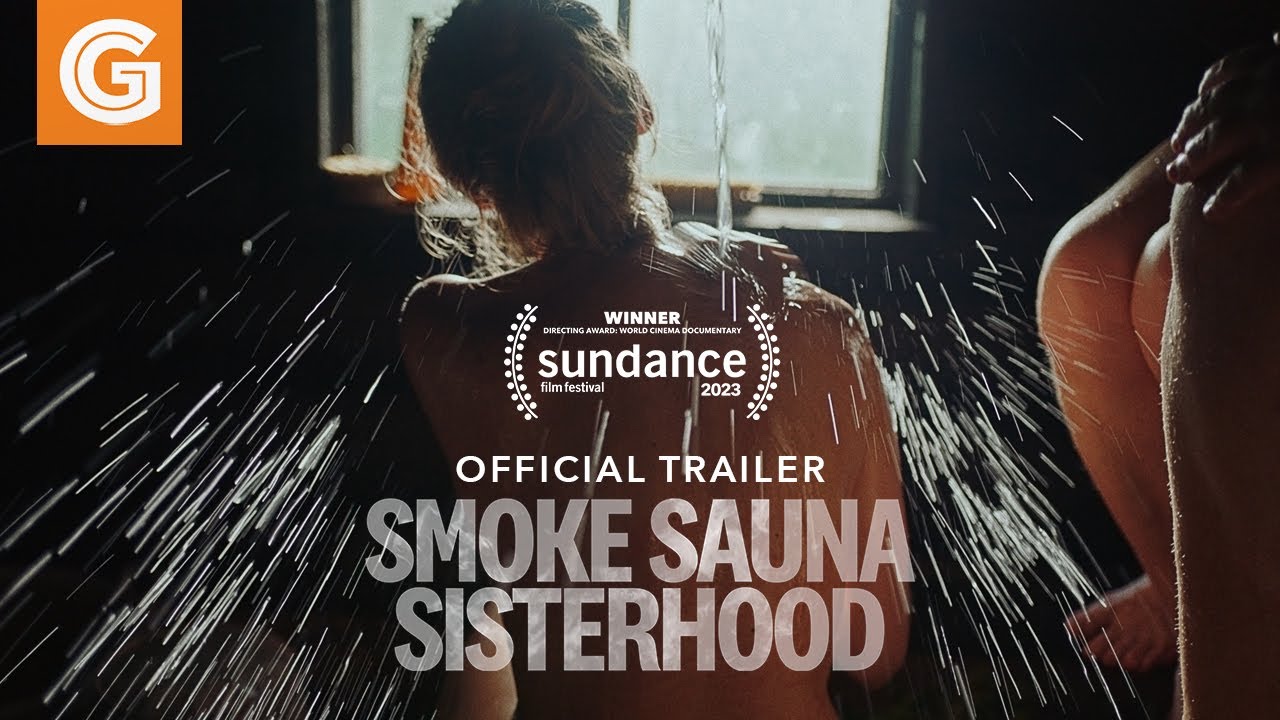 Smoke Sauna Sisterhood | Trailer & Release Dates