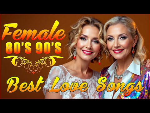 Female love songs 70's 80's 90's playlist - Sentimental Love Songs 70's 80's 90's