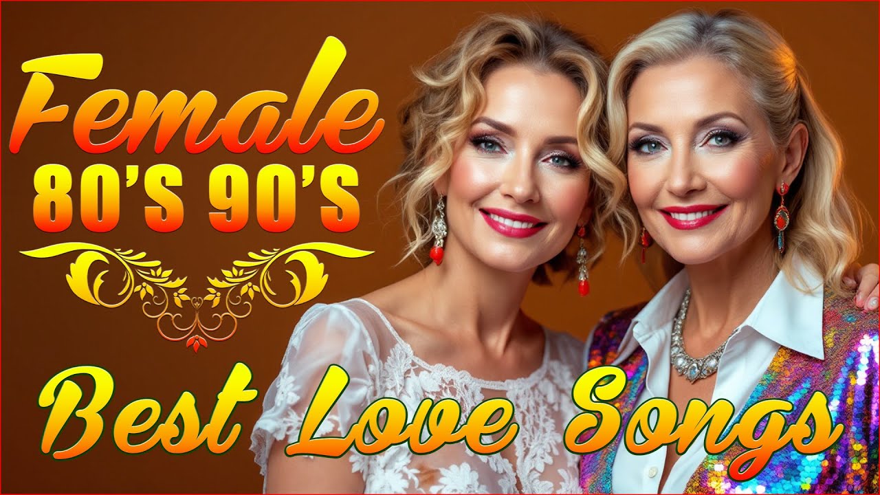 Classic Female Love Songs from the 70s-90s 🎶