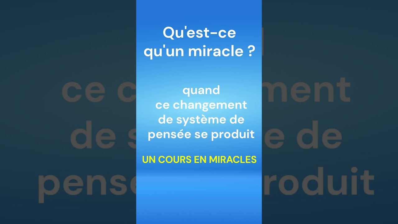 UCEM - Qu'est-ce qu'un miracle ? - Un Cours En Miracles #ucem