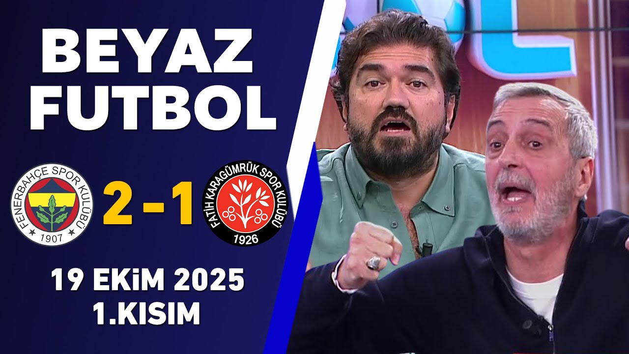 Fenerbahçe 2-1 Karagümrük | Beyaz Futbol 19 Ekim 2025