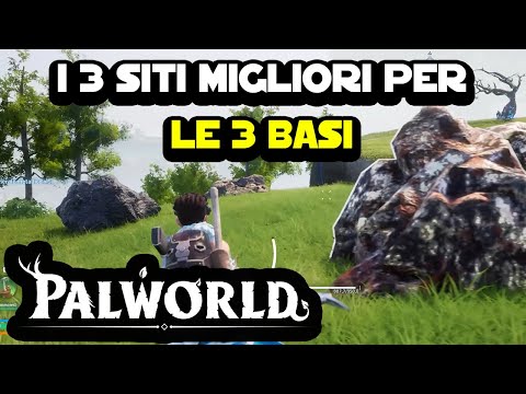 Palworld - I 3 migliori punti per fare le 3 basi e avere tutti i minerali