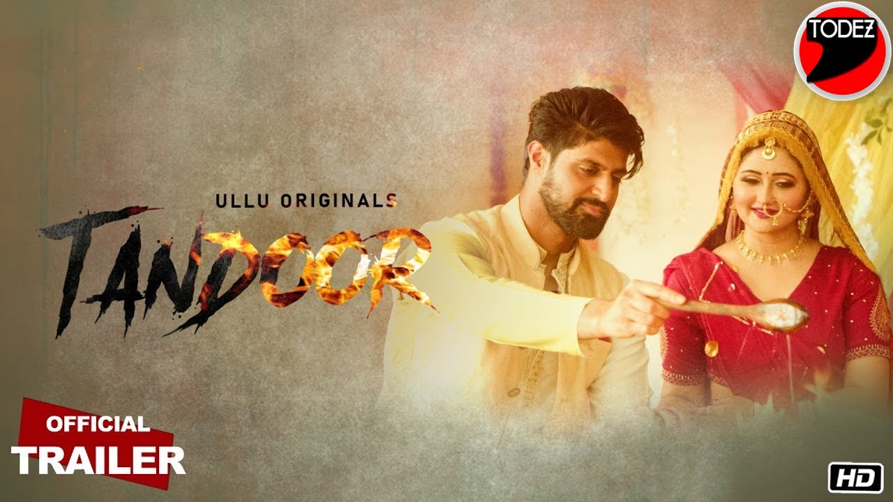 Tandoor : Official Trailer | Rashami Desai | Tanuj Virwani | Vibhu Agarwal | Ullu Originals | OTT