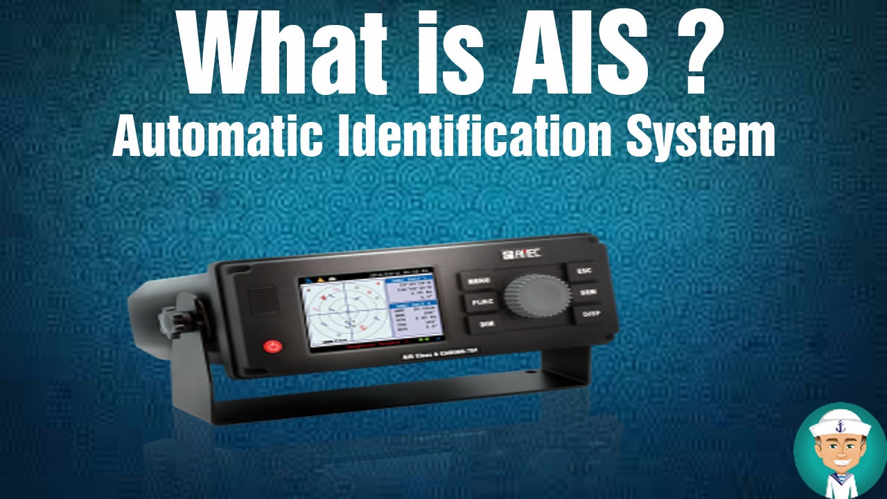 AIS - Automatic Identification System Explained
