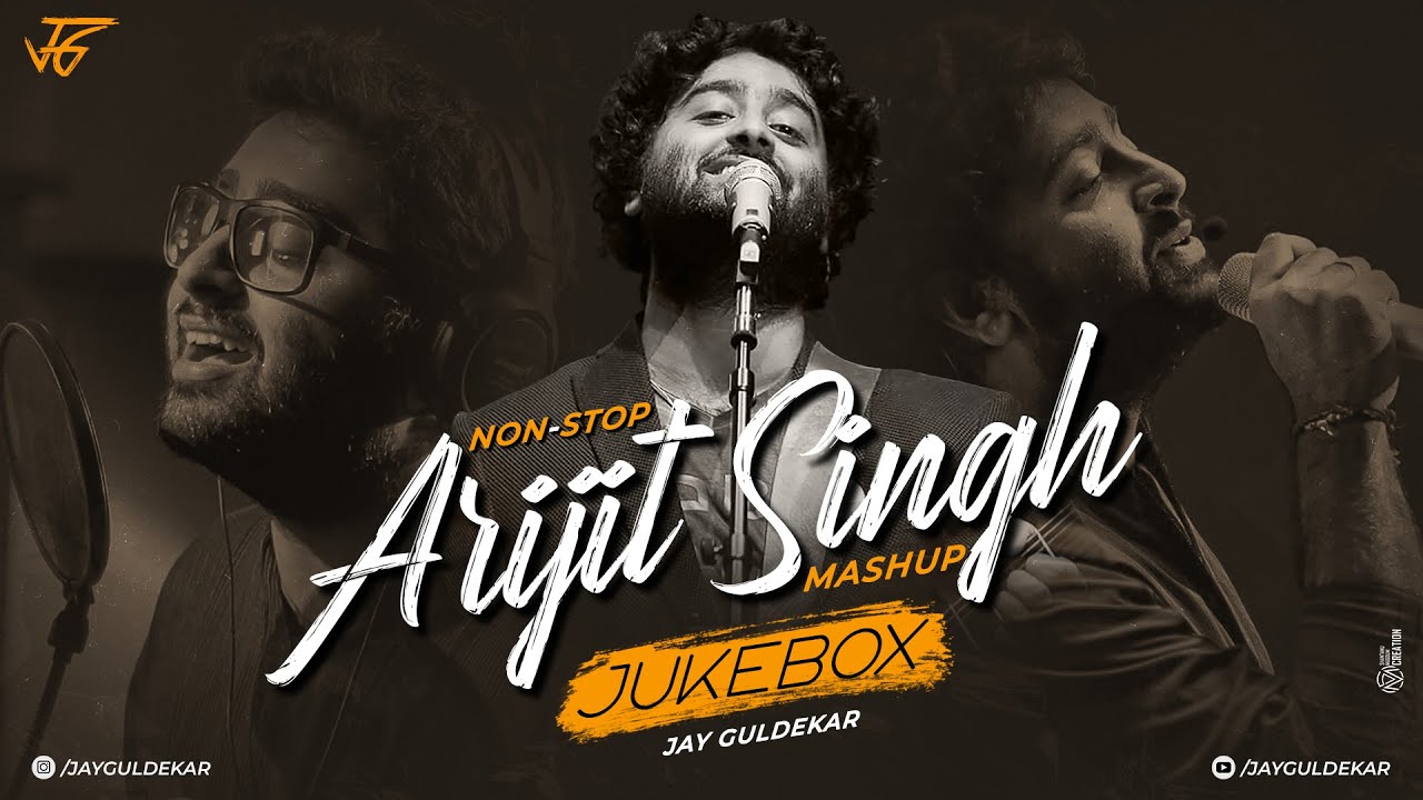 Arijit Singh Mashup 2024 | Nonstop - Jukebox | Jay Guldekar | Satranga | Heeriye
