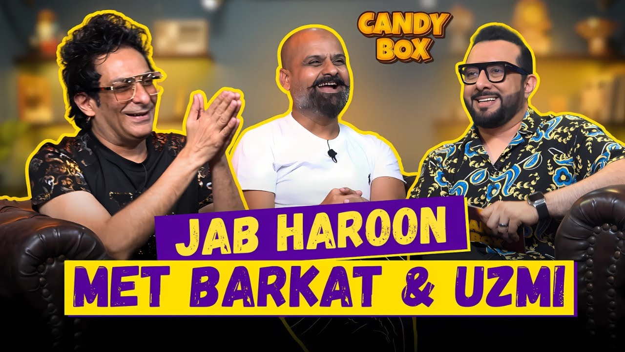 Barkat Uzmi & Haroon Rafique | Candy Box EP-55 🍿
