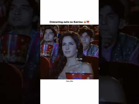 Overacting suits on Katrina 😂|| Done_edits || #bollywood #katrinakaif #teesmaarkhan #shorts