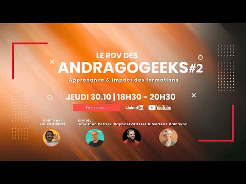 Le RDV des Andragogeeks #2 : Apprenance & impact des formations
