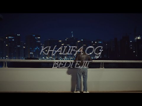 KHALIFA OG - Bedi ejit | خليفة او جي - بيدي اجت (Official Music video)