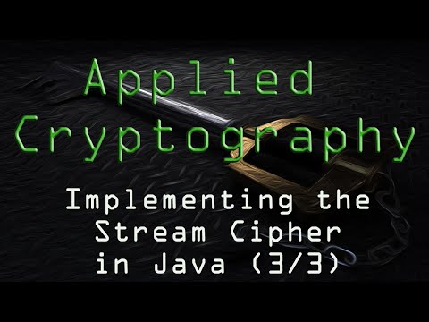 Applied Cryptography: Implementing the Stream Cipher - Java (3/3)