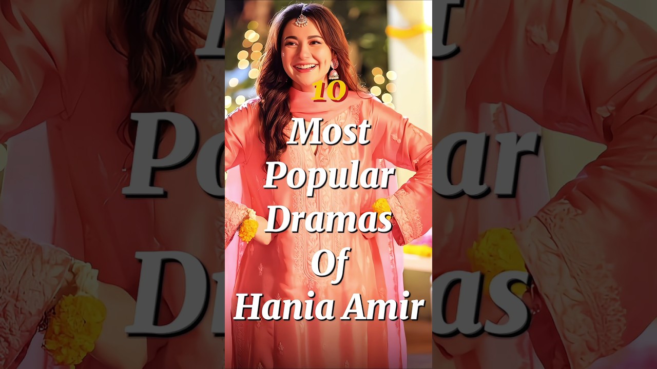 10 Top 10 Hania Amir Dramas🔥
