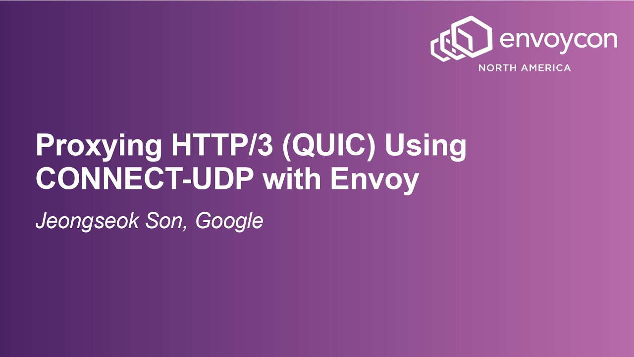 Proxying HTTP/3 (QUIC) with Envoy's CONNECT-UDP