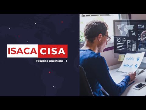 1. Mastering CISA certification : Top CISA practice exam questions