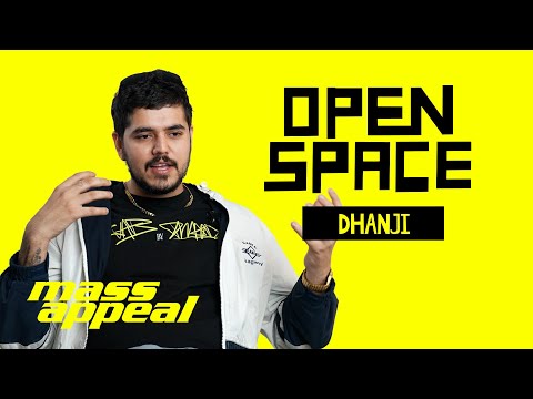 Open Space: Dhanji | Mass Appeal