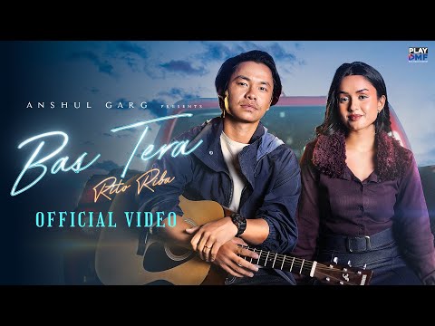 BAS TERA - Rito Riba & Sukruti Airi | Rishabh Kant | Siddhant Kaushal | Anshul Garg