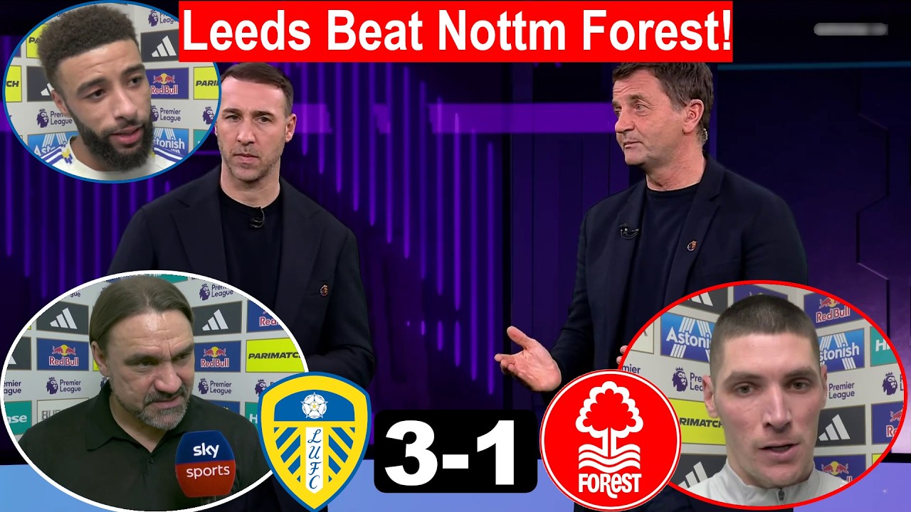 Leeds vs Nottm Forest 3-1 | Big Win, Leeds 9 Pts Clear of Relegation: Post Match Analysis.