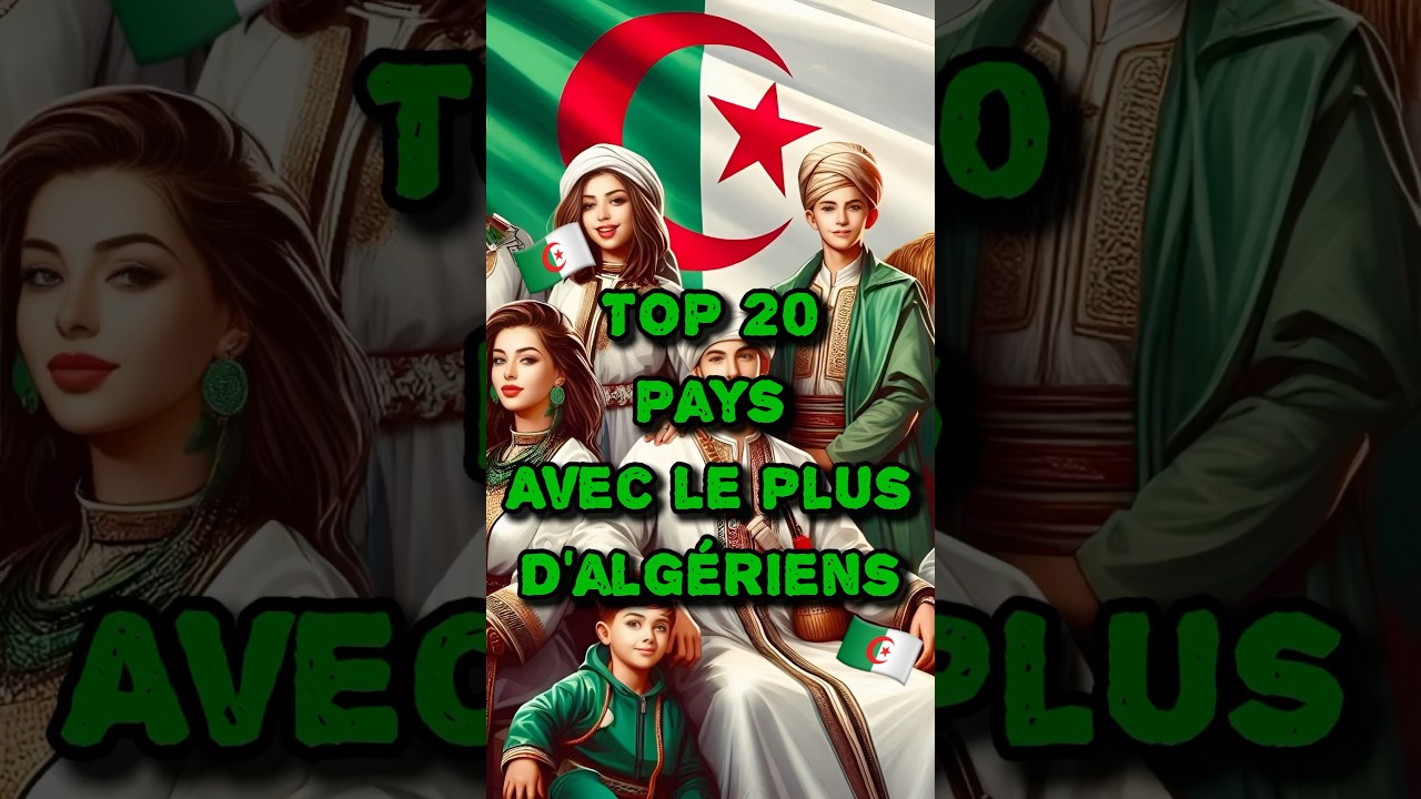 TOP 15 Top 15 Pays avec le plus d'Algériens 🇩🇿