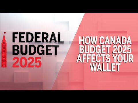 Canada Budget 2025: What It Means for Your Wallet 💰