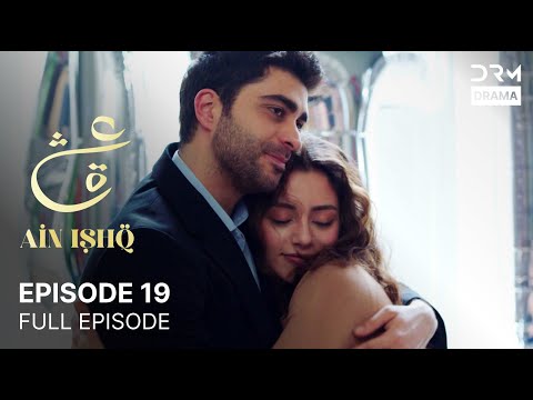 Ain Ishq | Episode 19 | One Love Turkish Drama Urdu Dubbed | UD1O