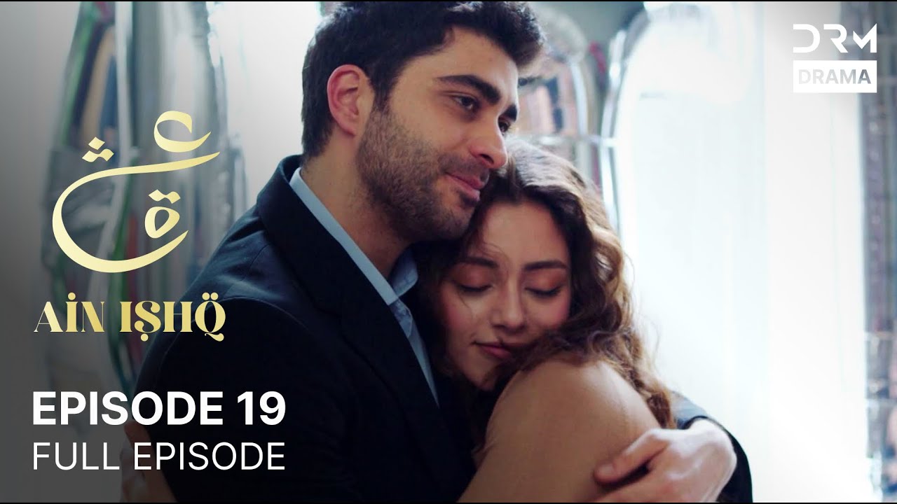 Ain Ishq Ep 19: One Love Turkish Drama Urdu Dubbed