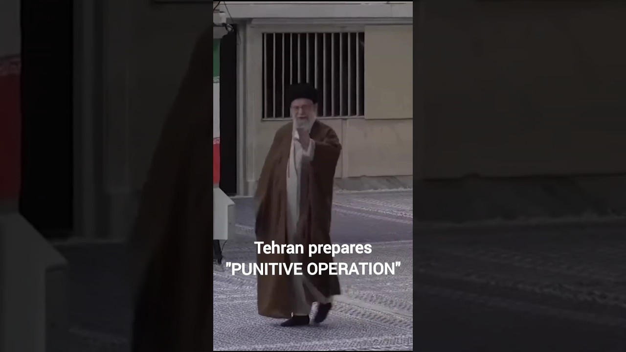 Tehran Prepares for 'Punitve Operation' Amid Rising Tensions