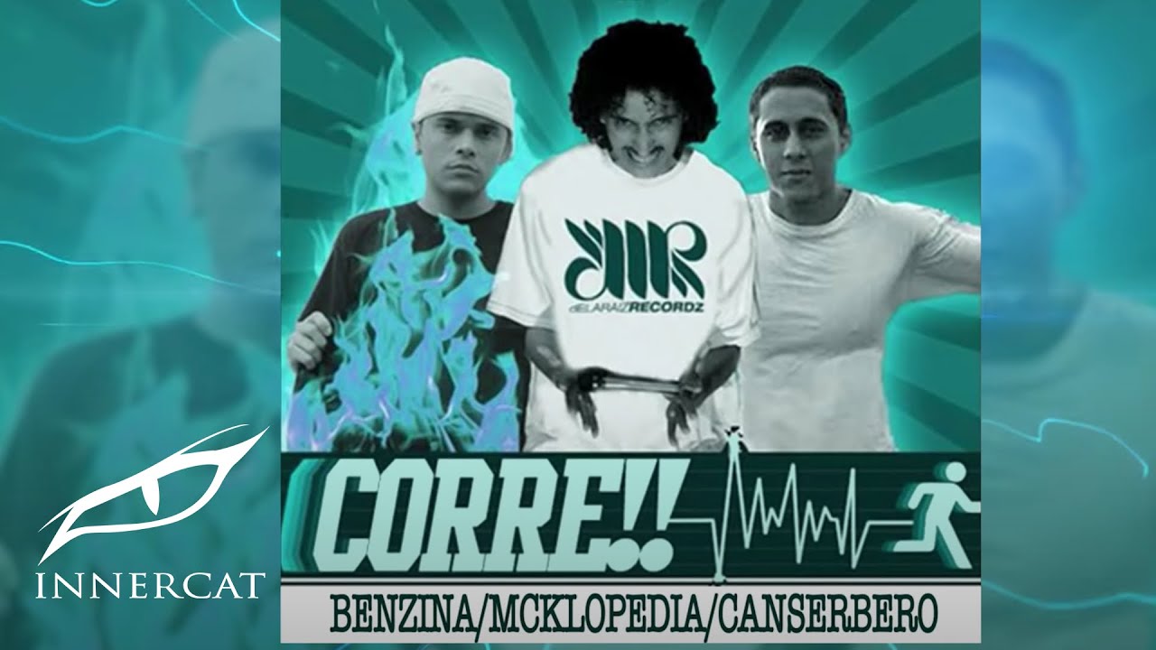 Canserbero, Benzina & Mcklopedia - Corre (Audio 🎶)
