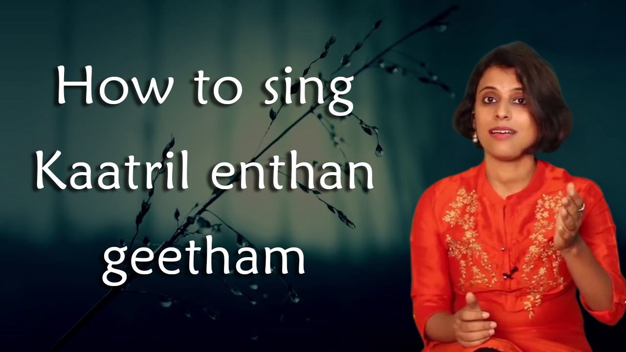 Learn to Sing Kaatril Enthan Geetham 🎶