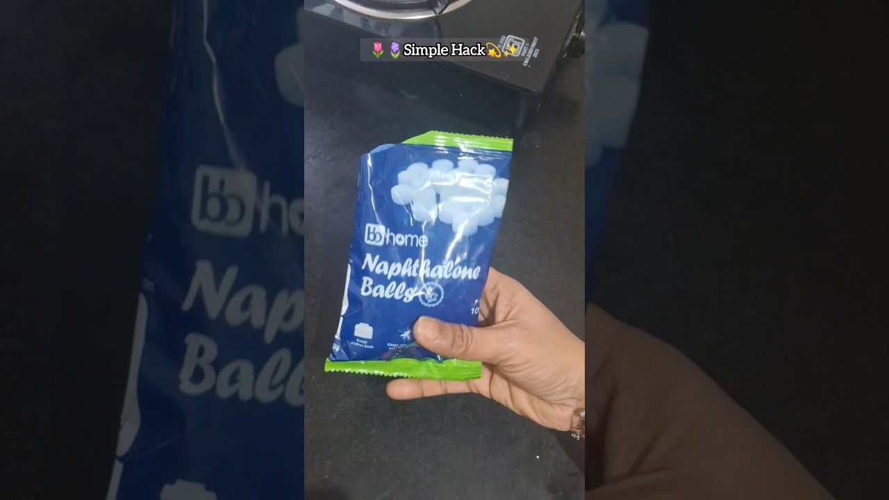 Useful Hack for Naphthalene Balls ✨
