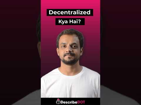 Decentralize | Meaning of Decentralize | Decentralization kya hota hai? | Day 4 | Describedot