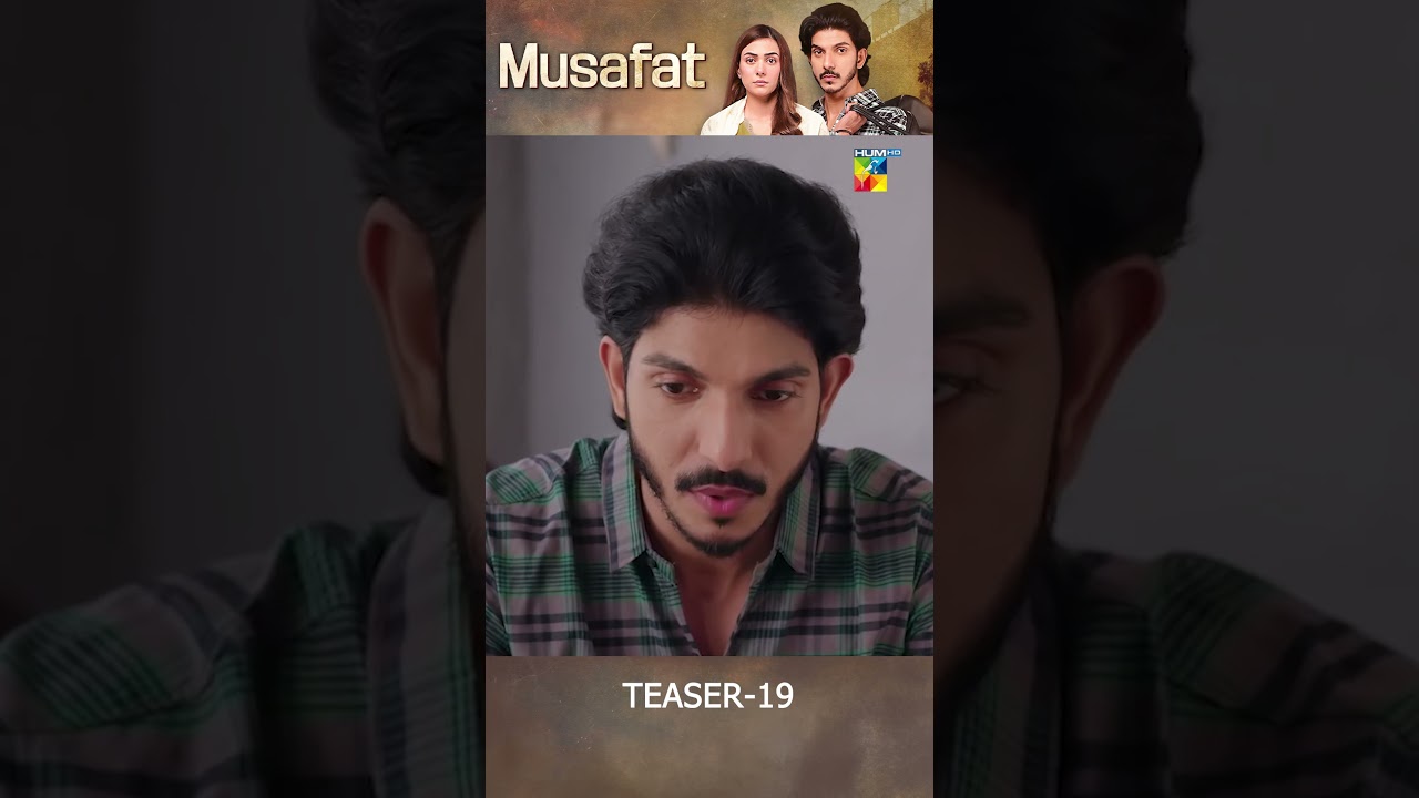 Musafat Episode 19 Teaser - 17th April 2026 [ Mohsin Abbas Haider & Alishba Khan ] - HUM TV Shorts