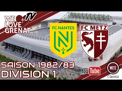 NANTES VS METZ SAISON 1982/83