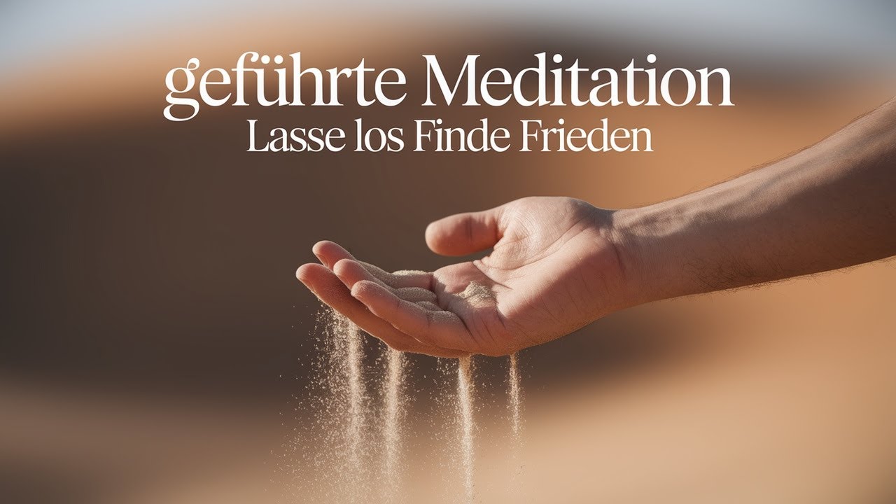 Loslassen: Geführte Meditation zur Befreiung ✨
