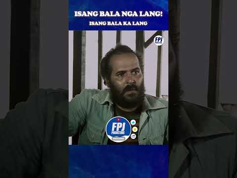 Tag-iisang Bala Lang Kayo! #FPJ #IsangBalaKaLang #FPJMovies
