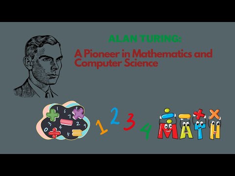 Alan Turing: A Pioneer in Mathematics and Computer Science