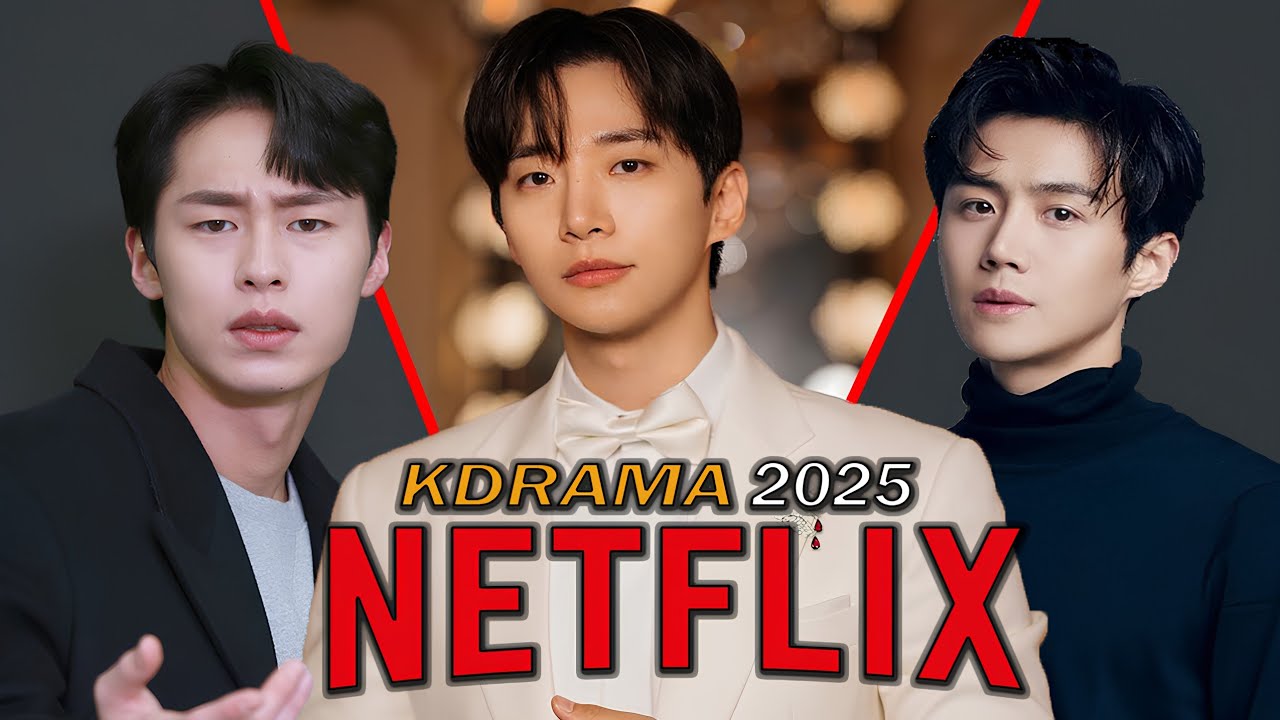 12 Top 12 Must-Watch Netflix Korean Dramas Coming in 2025 🎬