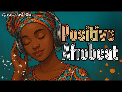 Afrobeat Good Vibes