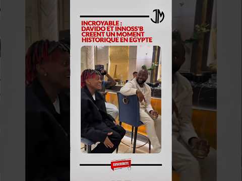 Incroyable : Davido et Innoss'B créent un moment historique en Égypte | #Actualité #Shorts #Viral